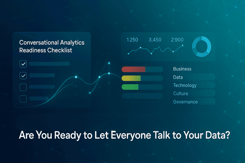 Conversational Analytics Readiness Checklist: Are You Ready to Let Everyone Talk to Your Data?
