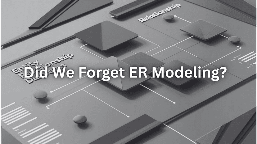 Did We Forget ER Modeling? The Lost Art of Data Relationships in Modern Analytics
