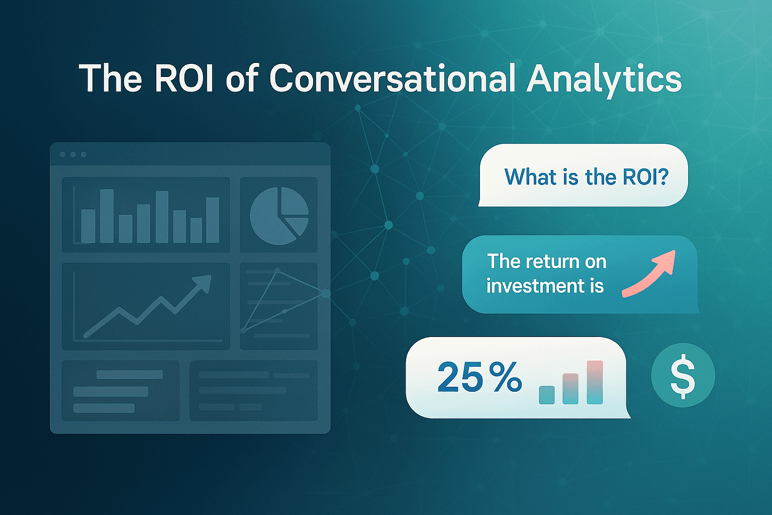 The ROI of Conversational Analytics: Unlocking the Value Hidden in Your Data Stack